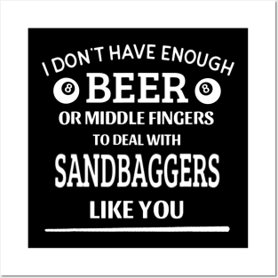 Beer Middle Fingers Deal With Sandbagger Funny Pool Billiard Posters and Art